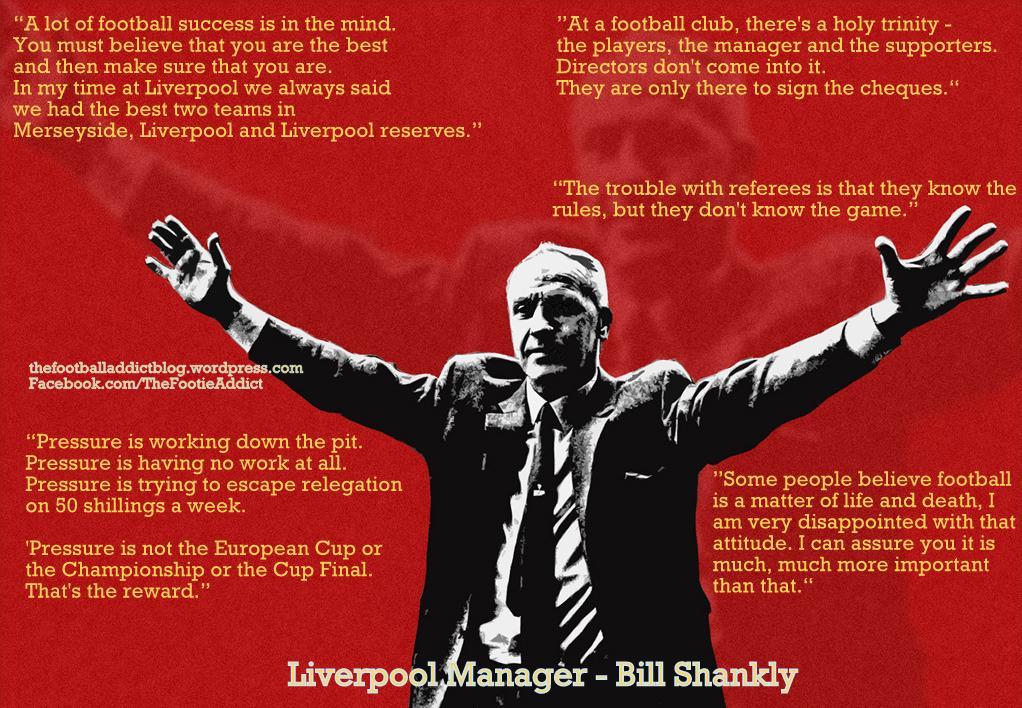 bill-shankly-famous-quotes.jpg?w=1022